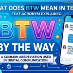 What Does BTW Mean in Text